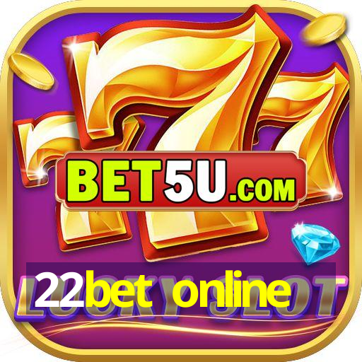 22bet online